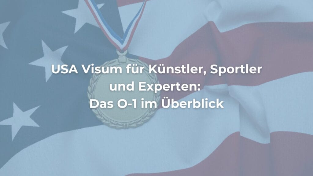 USA Visum O-1 für besondere Talente.