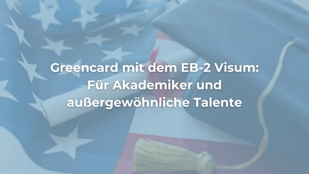 Greencard EB-2 Visum für Akademiker