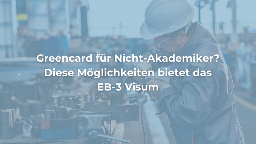 EB-3 Visum für Facharbeiter in den USA