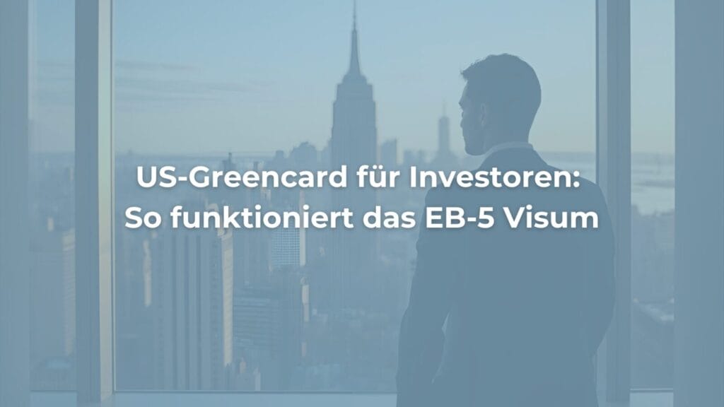 EB-5 Visum für Investoren erklärt