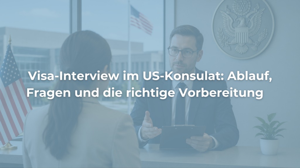 Visa-Interview im US-Konsulat mit Konsularbeamtem